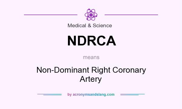What does NDRCA mean? It stands for Non-Dominant Right Coronary Artery