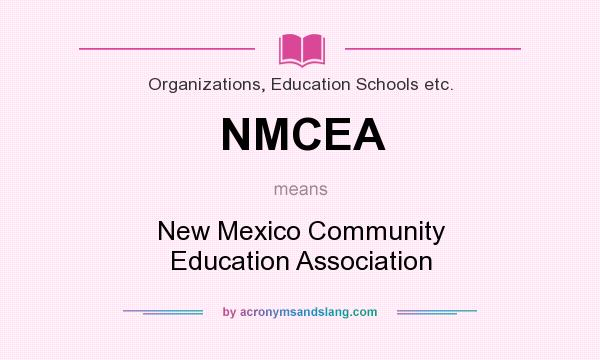 What does NMCEA mean? It stands for New Mexico Community Education Association