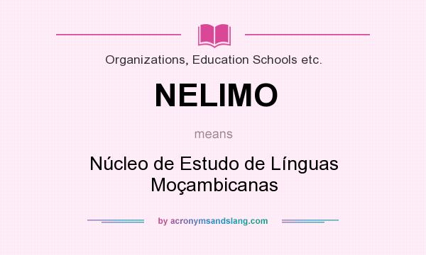 What does NELIMO mean? It stands for Núcleo de Estudo de Línguas Moçambicanas