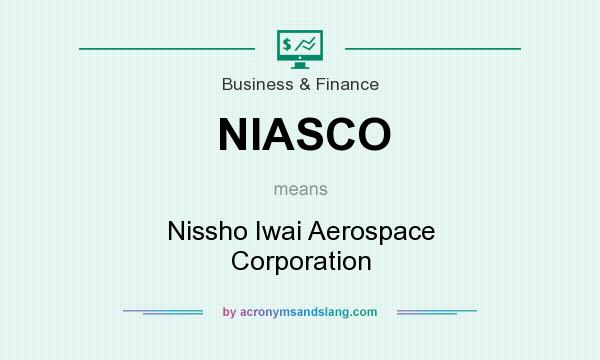 What does NIASCO mean? It stands for Nissho Iwai Aerospace Corporation