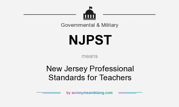 What does NJPST mean? It stands for New Jersey Professional Standards for Teachers