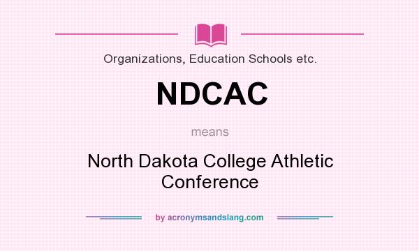 What does NDCAC mean? It stands for North Dakota College Athletic Conference