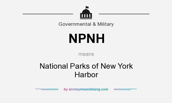 What does NPNH mean? It stands for National Parks of New York Harbor