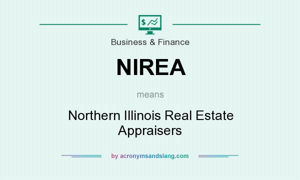 What does NIREA mean? It stands for Northern Illinois Real Estate Appraisers