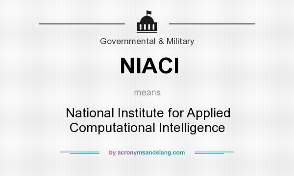 What does NIACI mean? It stands for National Institute for Applied Computational Intelligence