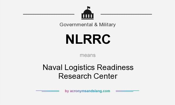 What does NLRRC mean? It stands for Naval Logistics Readiness Research Center