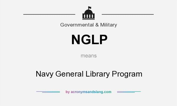 What does NGLP mean? It stands for Navy General Library Program