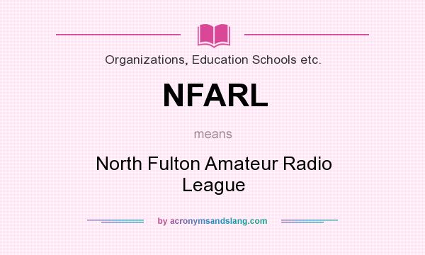 What does NFARL mean? It stands for North Fulton Amateur Radio League