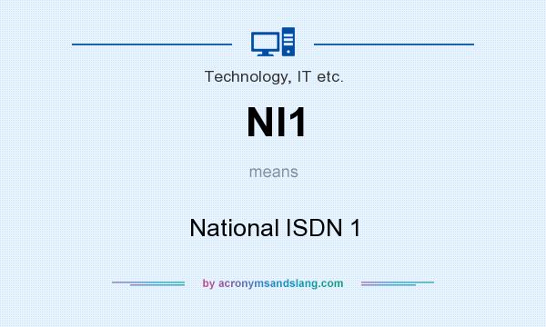 What does NI1 mean? It stands for National ISDN 1