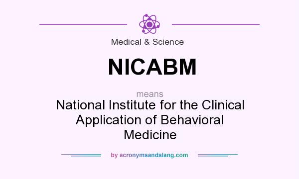 What does NICABM mean? It stands for National Institute for the Clinical Application of Behavioral Medicine