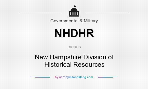 What does NHDHR mean? It stands for New Hampshire Division of Historical Resources