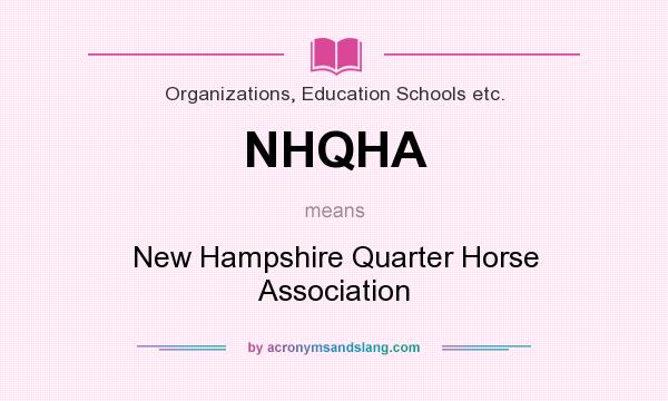 What does NHQHA mean? It stands for New Hampshire Quarter Horse Association