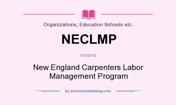 What does NECLMP mean? It stands for New England Carpenters Labor Management Program