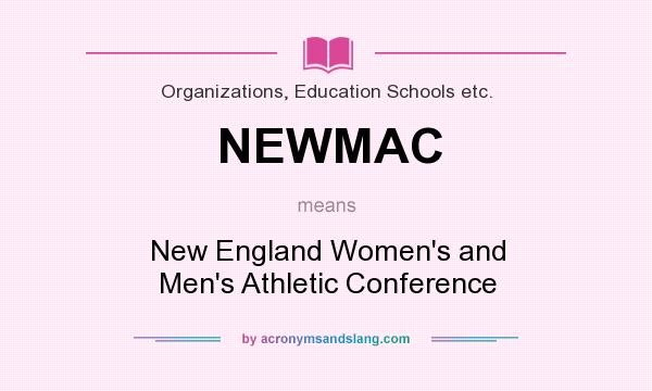 What does NEWMAC mean? It stands for New England Women`s and Men`s Athletic Conference