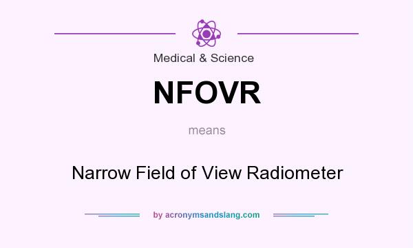 What does NFOVR mean? It stands for Narrow Field of View Radiometer