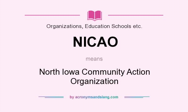 What does NICAO mean? It stands for North Iowa Community Action Organization