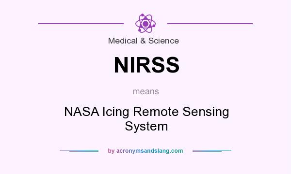 What does NIRSS mean? It stands for NASA Icing Remote Sensing System