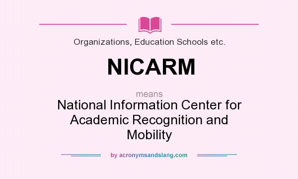 What does NICARM mean? It stands for National Information Center for Academic Recognition and Mobility