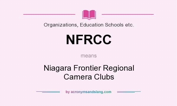 What does NFRCC mean? It stands for Niagara Frontier Regional Camera Clubs
