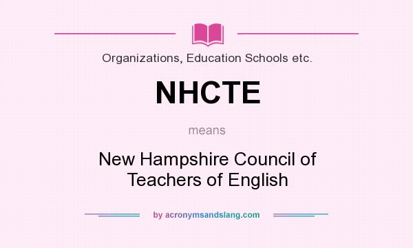 What does NHCTE mean? It stands for New Hampshire Council of Teachers of English