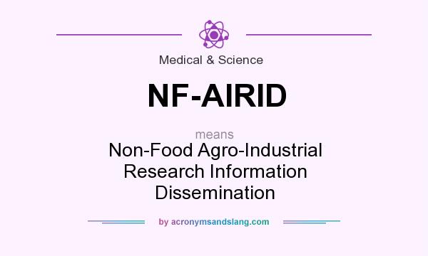 What does NF-AIRID mean? It stands for Non-Food Agro-Industrial Research Information Dissemination