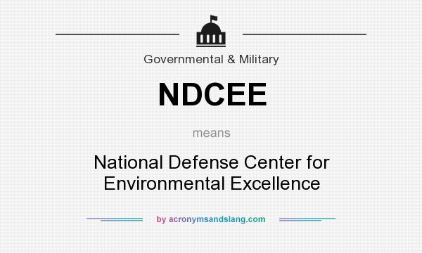 What does NDCEE mean? It stands for National Defense Center for Environmental Excellence