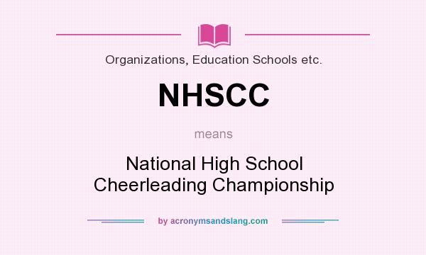 What does NHSCC mean? It stands for National High School Cheerleading Championship