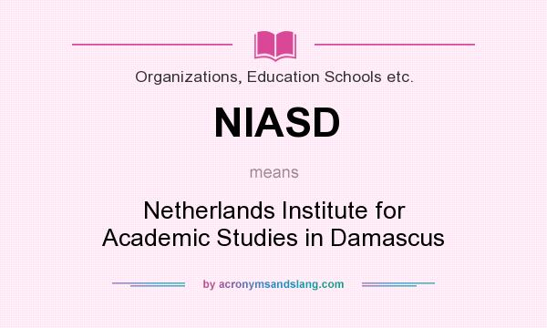 What does NIASD mean? It stands for Netherlands Institute for Academic Studies in Damascus