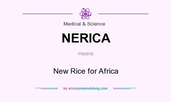 What does NERICA mean? It stands for New Rice for Africa