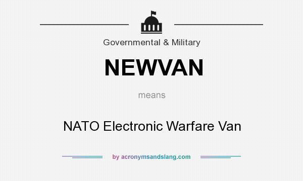 What does NEWVAN mean? It stands for NATO Electronic Warfare Van
