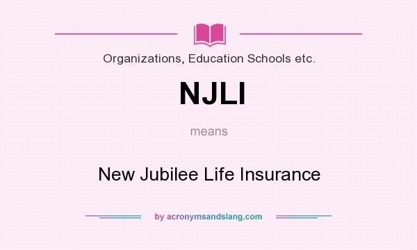 What does NJLI mean? It stands for New Jubilee Life Insurance