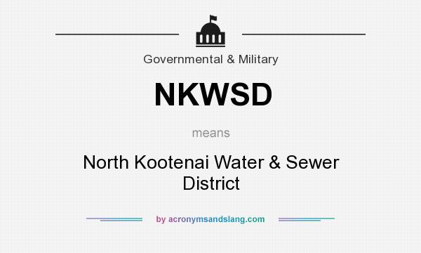 What does NKWSD mean? It stands for North Kootenai Water & Sewer District