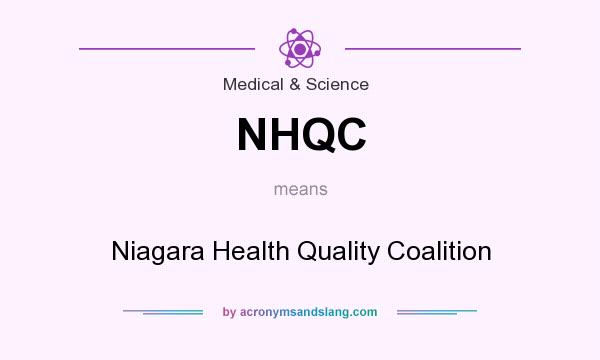 What does NHQC mean? It stands for Niagara Health Quality Coalition