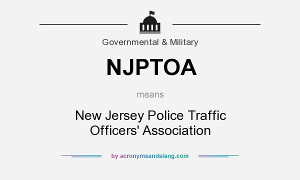 What does NJPTOA mean? It stands for New Jersey Police Traffic Officers` Association