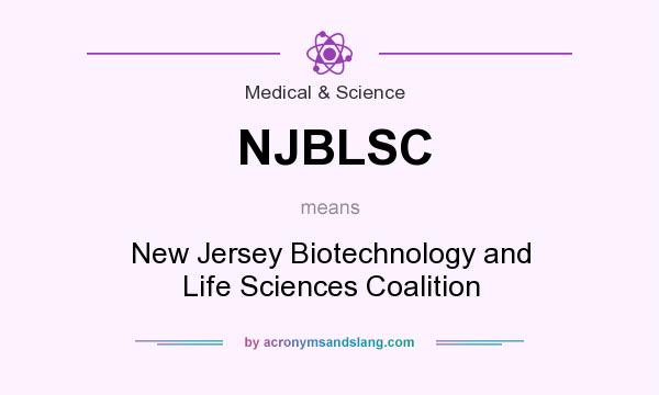What does NJBLSC mean? It stands for New Jersey Biotechnology and Life Sciences Coalition