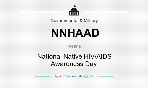What does NNHAAD mean? It stands for National Native HIV/AIDS Awareness Day