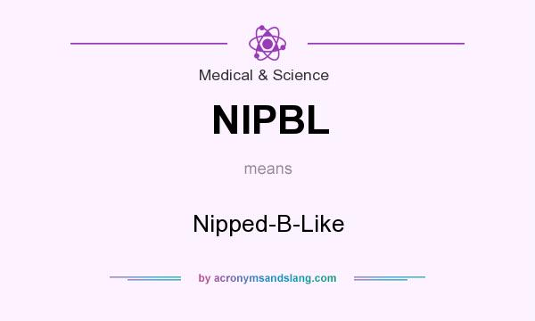 What does NIPBL mean? It stands for Nipped-B-Like