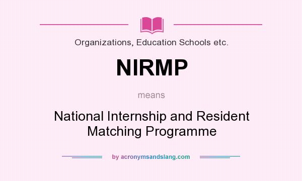 What does NIRMP mean? It stands for National Internship and Resident Matching Programme
