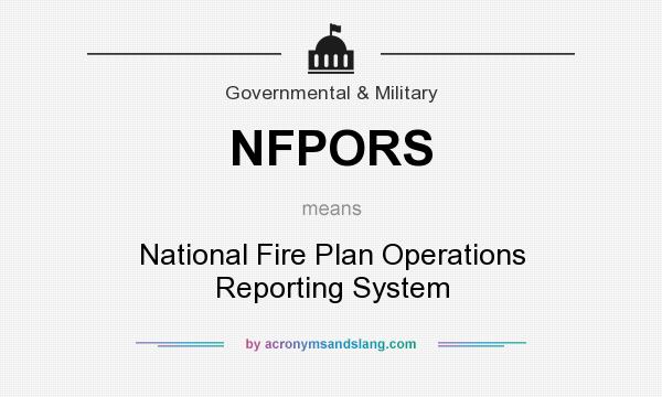 What does NFPORS mean? It stands for National Fire Plan Operations Reporting System