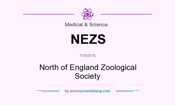 What does NEZS mean? It stands for North of England Zoological Society