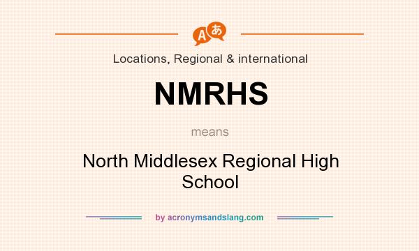 What does NMRHS mean? It stands for North Middlesex Regional High School