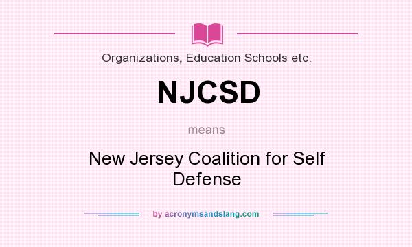 What does NJCSD mean? It stands for New Jersey Coalition for Self Defense