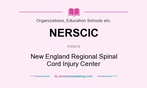 What does NERSCIC mean? It stands for New England Regional Spinal Cord Injury Center