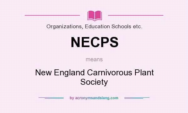 What does NECPS mean? It stands for New England Carnivorous Plant Society