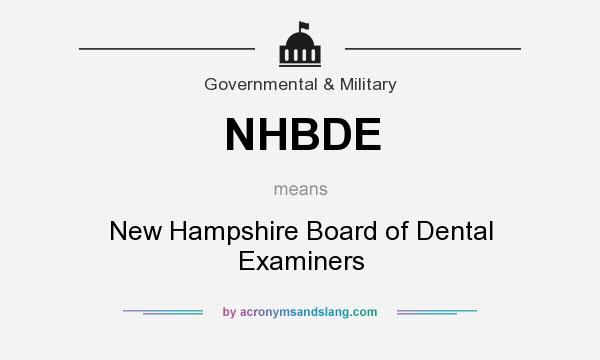 What does NHBDE mean? It stands for New Hampshire Board of Dental Examiners