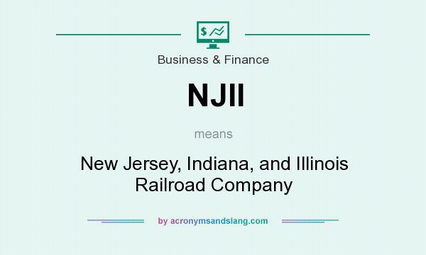 What does NJII mean? It stands for New Jersey, Indiana, and Illinois Railroad Company