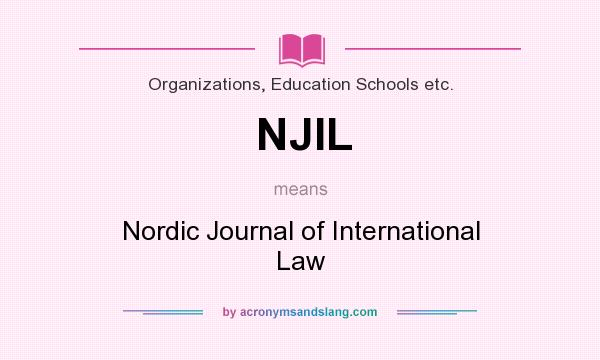 What does NJIL mean? It stands for Nordic Journal of International Law
