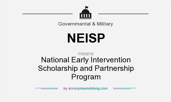 What does NEISP mean? It stands for National Early Intervention Scholarship and Partnership Program