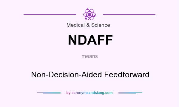 What does NDAFF mean? It stands for Non-Decision-Aided Feedforward