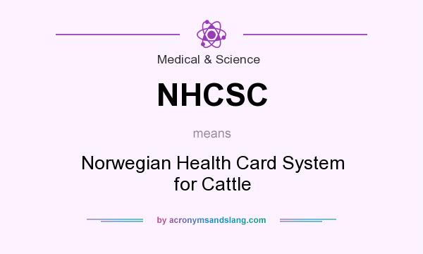 What does NHCSC mean? It stands for Norwegian Health Card System for Cattle